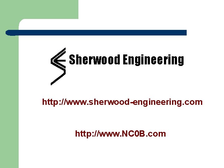 Sherwood Engineering http: //www. sherwood-engineering. com http: //www. NC 0 B. com 