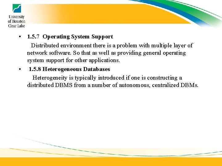 • 1. 5. 7 Operating System Support Distributed environment there is a problem • 1. 5. 7 Operating System Support Distributed environment there is a problem