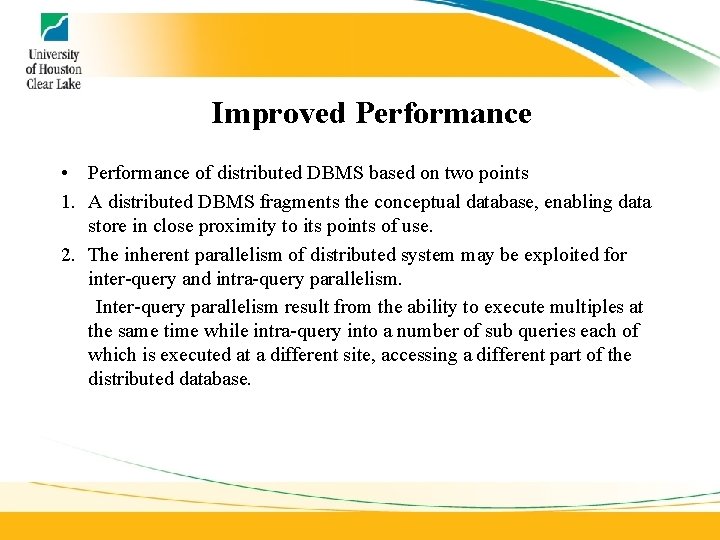 Improved Performance • Performance of distributed DBMS based on two points 1. A distributed Improved Performance • Performance of distributed DBMS based on two points 1. A distributed