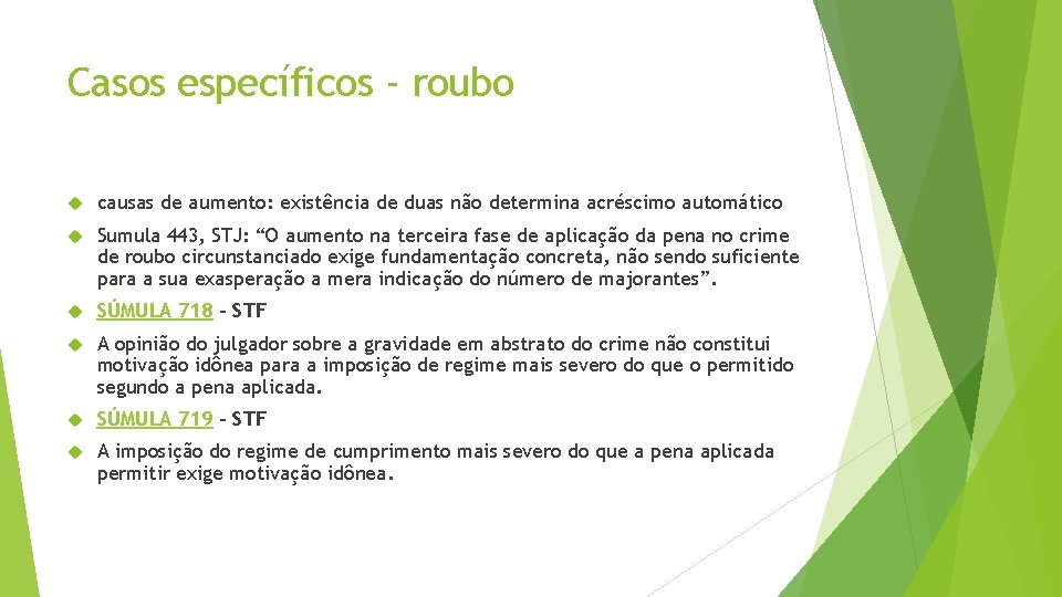 Casos específicos - roubo causas de aumento: existência de duas não determina acréscimo automático