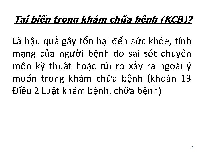 Tai biến trong khám chữa bệnh (KCB)? Là hậu quả gây tổn hại đến