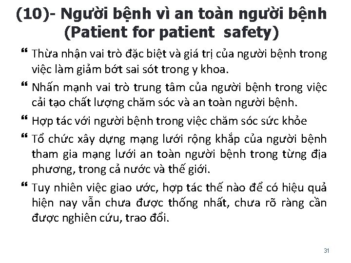 (10)- Người bệnh vì an toàn người bệnh (Patient for patient safety) Thừa nhận