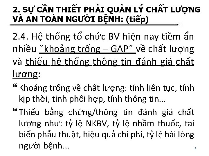 2. SỰ CẦN THIẾT PHẢI QUẢN LÝ CHẤT LƯỢNG VÀ AN TOÀN NGƯỜI BỆNH: