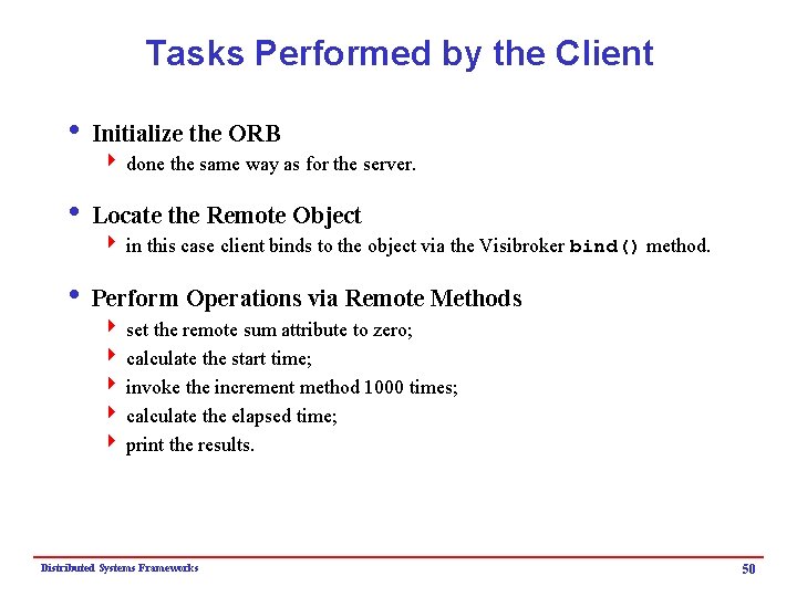Tasks Performed by the Client i Initialize the ORB 4 done the same way