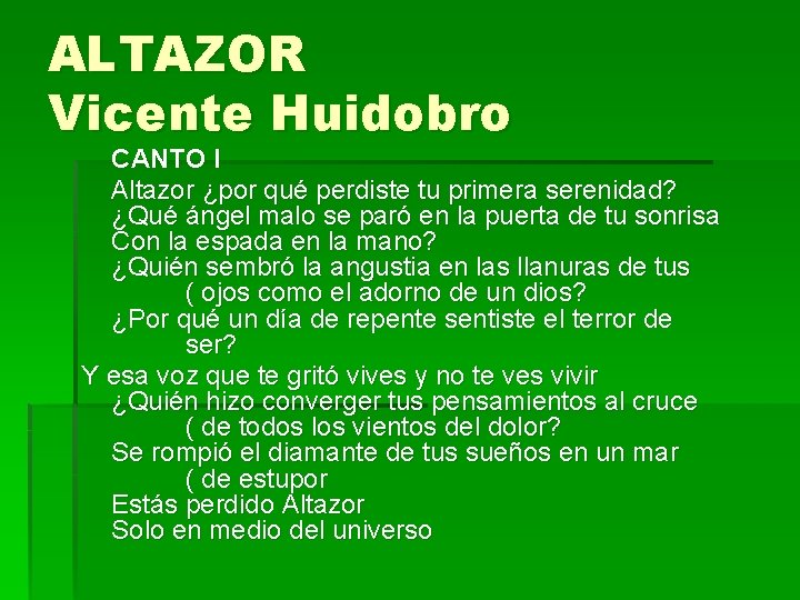 ALTAZOR Vicente Huidobro CANTO I Altazor ¿por qué perdiste tu primera serenidad? ¿Qué ángel