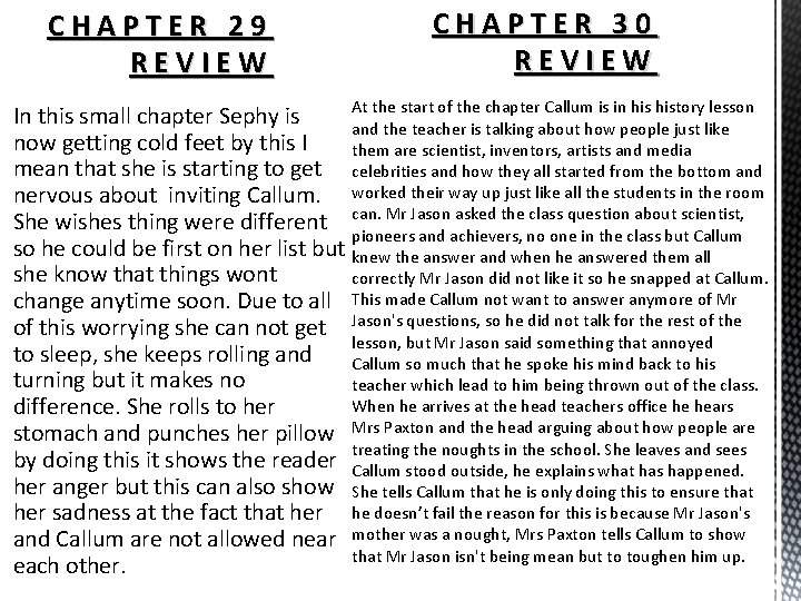 CHAPTER 29 REVIEW CHAPTER 30 REVIEW At the start of the chapter Callum is