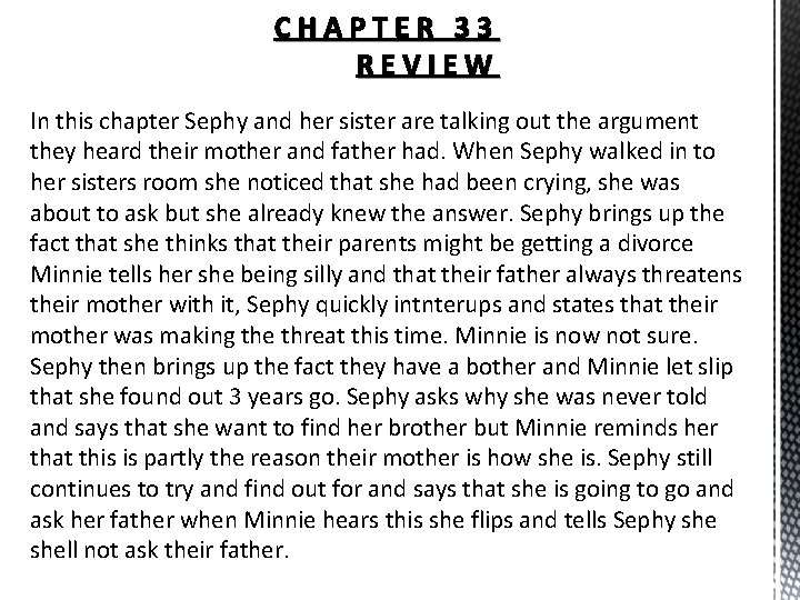 CHAPTER 33 REVIEW In this chapter Sephy and her sister are talking out the