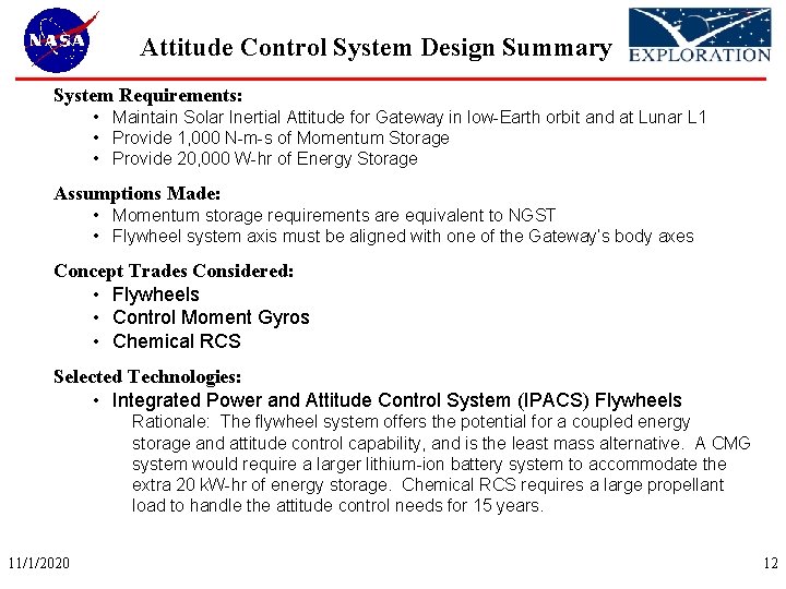 Attitude Control System Design Summary System Requirements: • Maintain Solar Inertial Attitude for Gateway