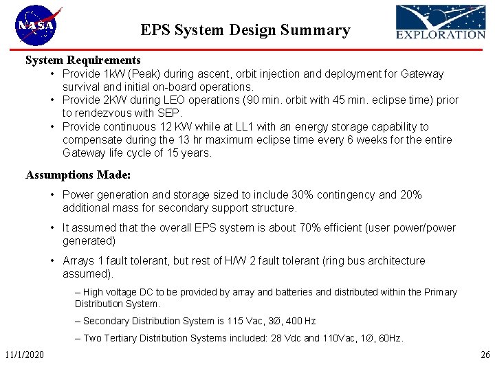 EPS System Design Summary System Requirements • Provide 1 k. W (Peak) during ascent,