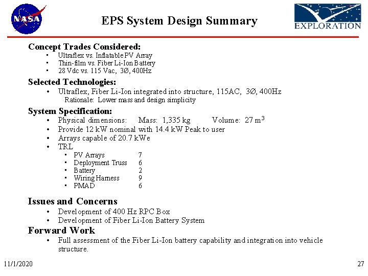 EPS System Design Summary Concept Trades Considered: • • • Ultraflex vs. Inflatable PV