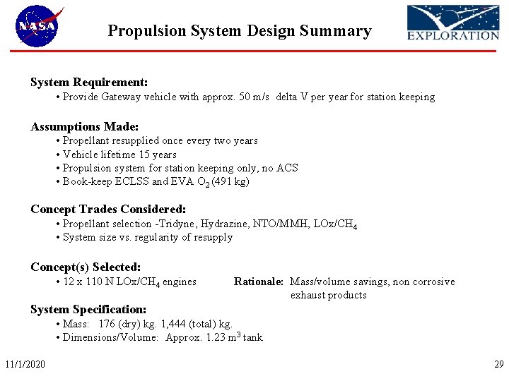 Propulsion System Design Summary System Requirement: • Provide Gateway vehicle with approx. 50 m/s