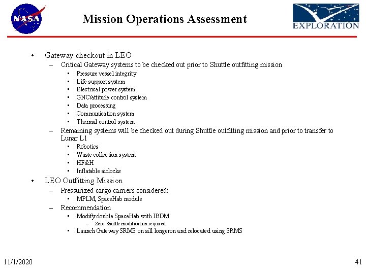 Mission Operations Assessment • Gateway checkout in LEO – Critical Gateway systems to be