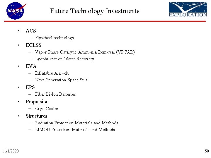 Future Technology Investments • ACS – Flywheel technology • ECLSS – Vapor Phase Catalytic