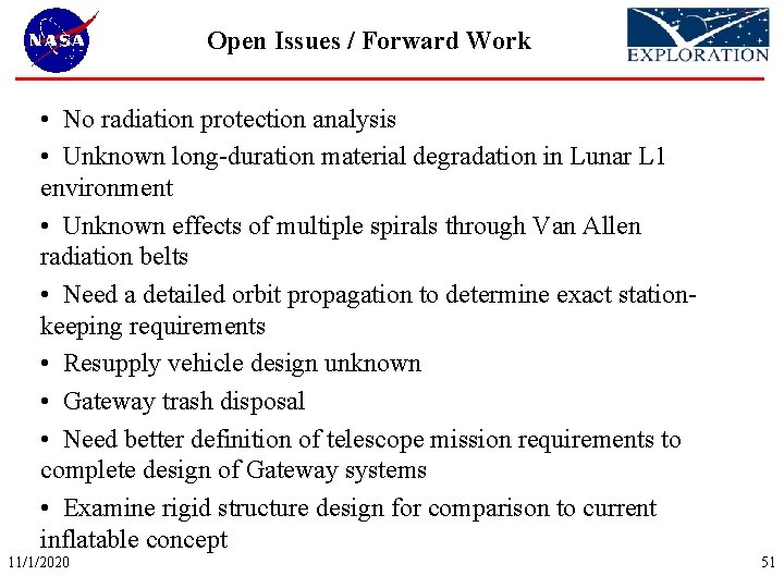 Open Issues / Forward Work • No radiation protection analysis • Unknown long-duration material