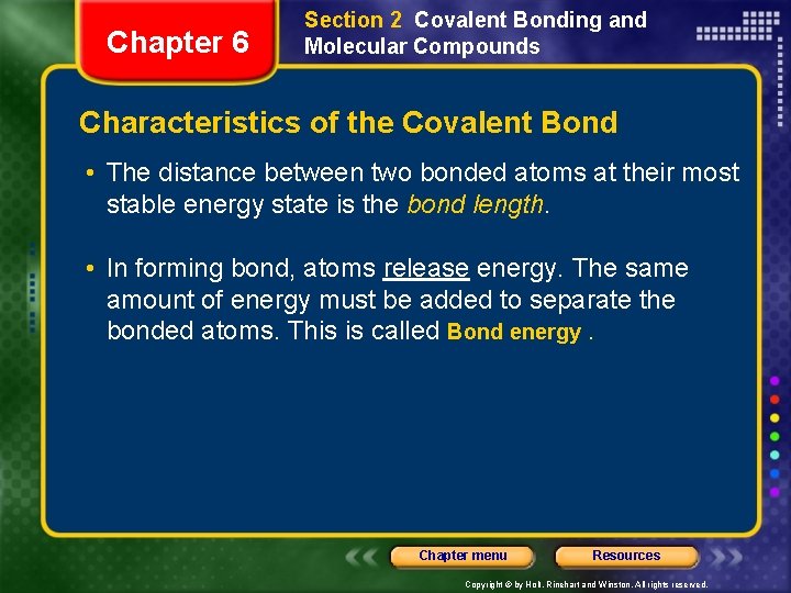 Chapter 6 Section 2 Covalent Bonding and Molecular Compounds Characteristics of the Covalent Bond
