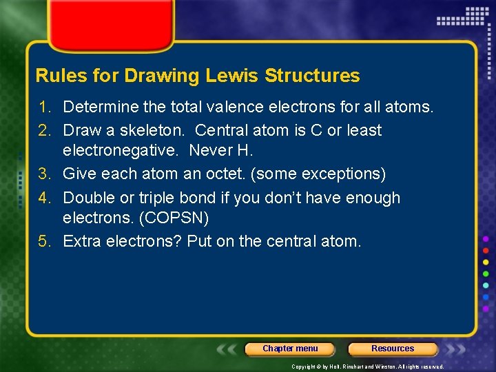 Rules for Drawing Lewis Structures 1. Determine the total valence electrons for all atoms.