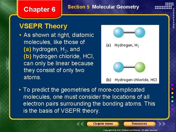 Chapter 6 Section 5 Molecular Geometry VSEPR Theory • As shown at right, diatomic