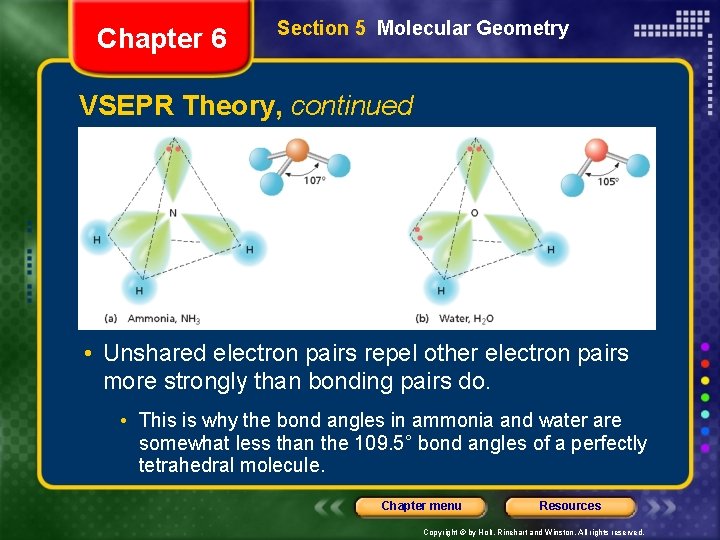 Chapter 6 Section 5 Molecular Geometry VSEPR Theory, continued • Unshared electron pairs repel