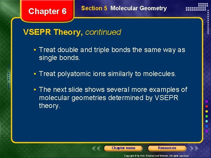 Chapter 6 Section 5 Molecular Geometry VSEPR Theory, continued • Treat double and triple