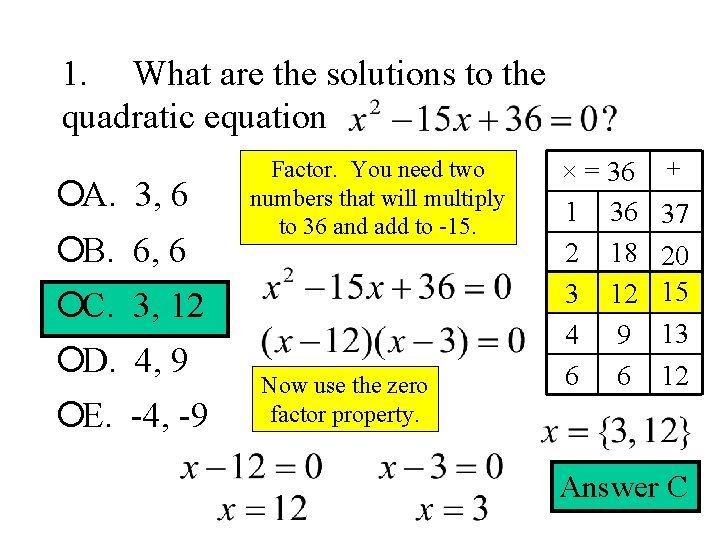 1. What are the solutions to the quadratic equation ¡A. 3, 6 ¡B. 6,