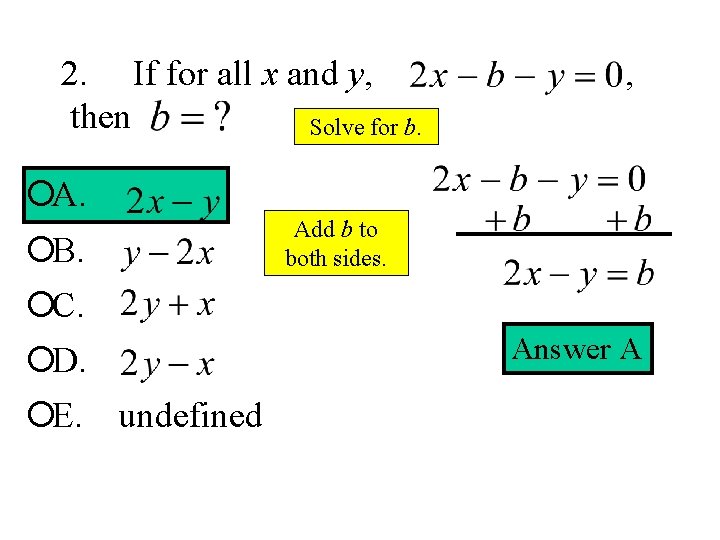 2. If for all x and y, then Solve for b. , ¡A. Add