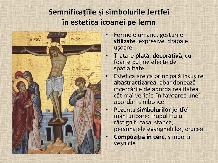 Semnificațiile și simbolurile Jertfei în estetica icoanei pe lemn • Formele umane, gesturile stilizate,