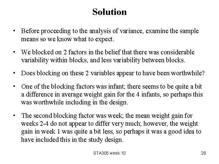 Solution • Before proceeding to the analysis of variance, examine the sample means so