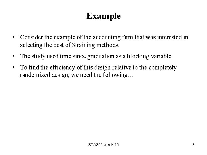 Example • Consider the example of the accounting firm that was interested in selecting