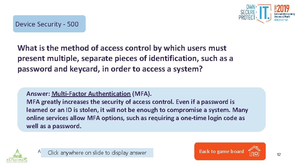 Device Security - 500 What is the method of access control by which users