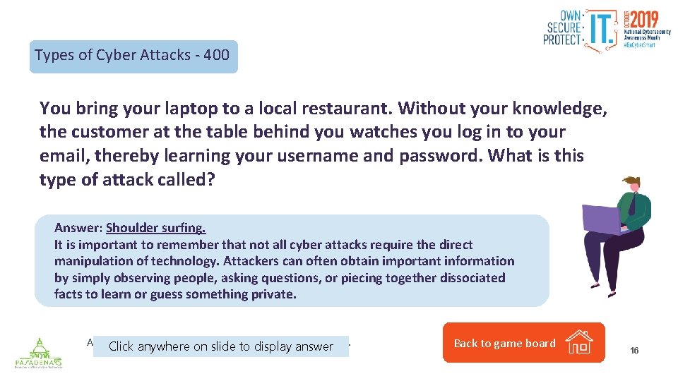 Types of Cyber Attacks - 400 You bring your laptop to a local restaurant.