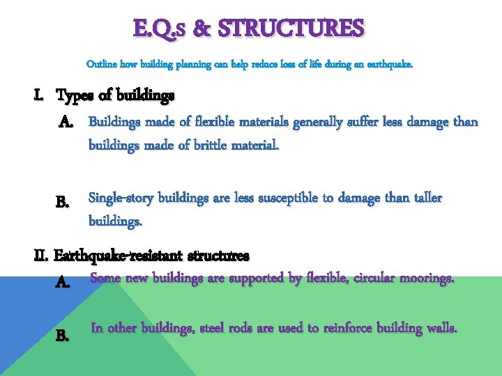 E. Q. S & STRUCTURES Outline how building planning can help reduce loss of