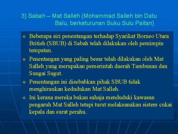 3) Sabah – Mat Salleh (Mohammad Salleh bin Datu Balu, berketurunan Suku Sulu Paitan)