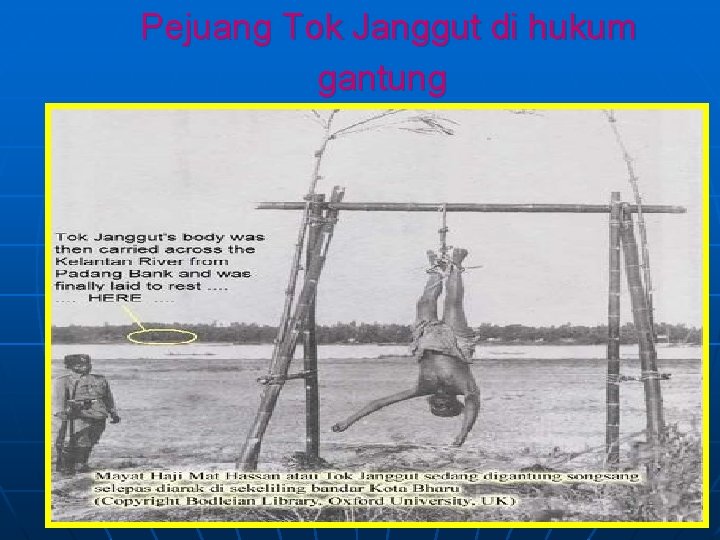 Pejuang Tok Janggut di hukum gantung 