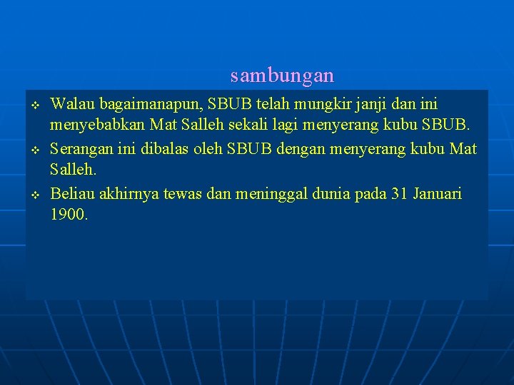 sambungan v v v Walau bagaimanapun, SBUB telah mungkir janji dan ini menyebabkan Mat
