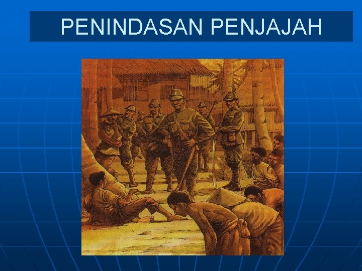 PENINDASAN PENJAJAH 