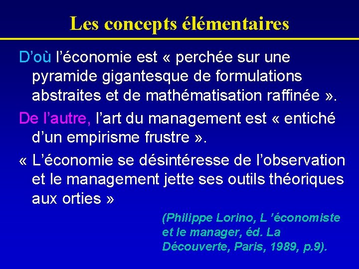 Les concepts élémentaires D’où l’économie est « perchée sur une pyramide gigantesque de formulations