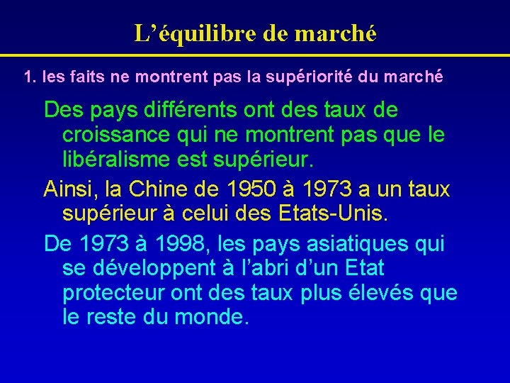 L’équilibre de marché 1. les faits ne montrent pas la supériorité du marché Des