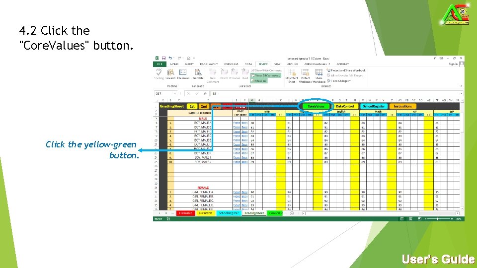 4. 2 Click the "Core. Values" button. Click the yellow-green button. User’s Guide 
