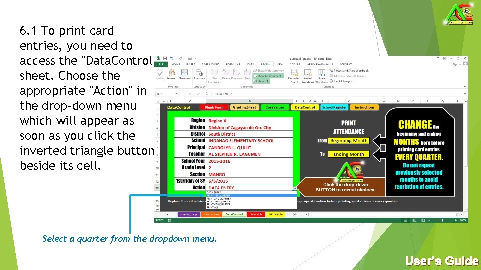 6. 1 To print card entries, you need to access the "Data. Control“ sheet.