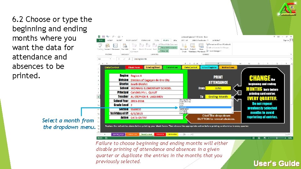 6. 2 Choose or type the beginning and ending months where you want the