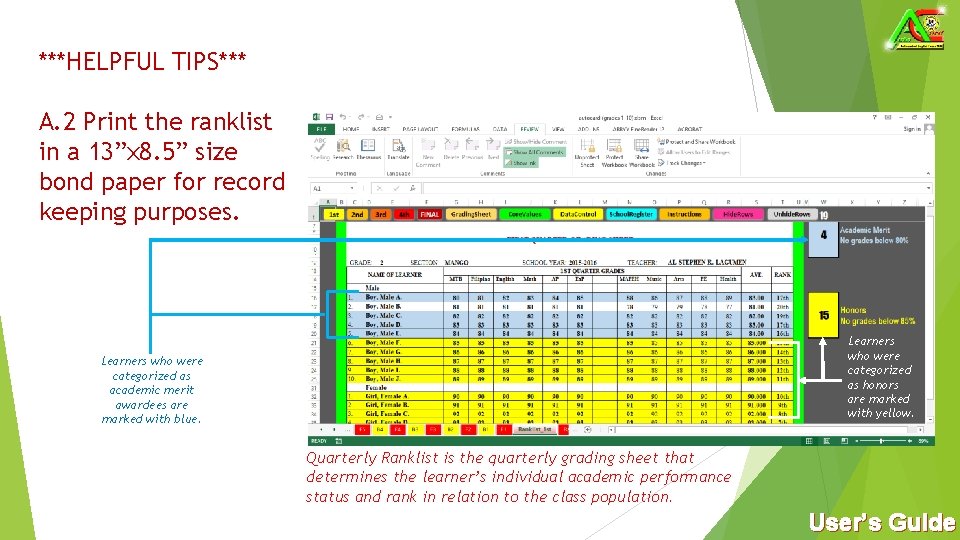 ***HELPFUL TIPS*** A. 2 Print the ranklist in a 13”x 8. 5” size bond