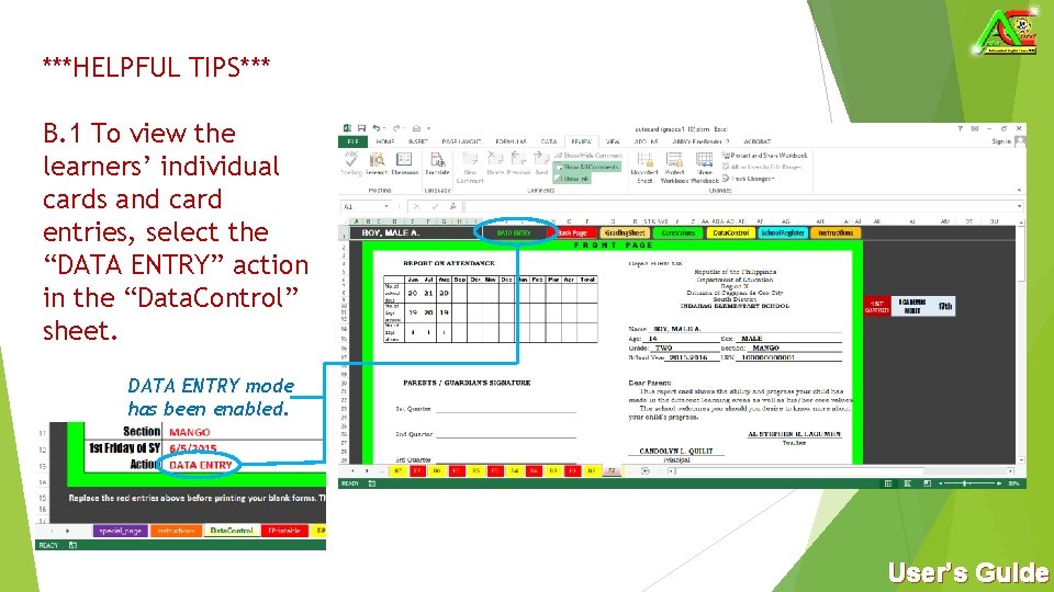 ***HELPFUL TIPS*** B. 1 To view the learners’ individual cards and card entries, select