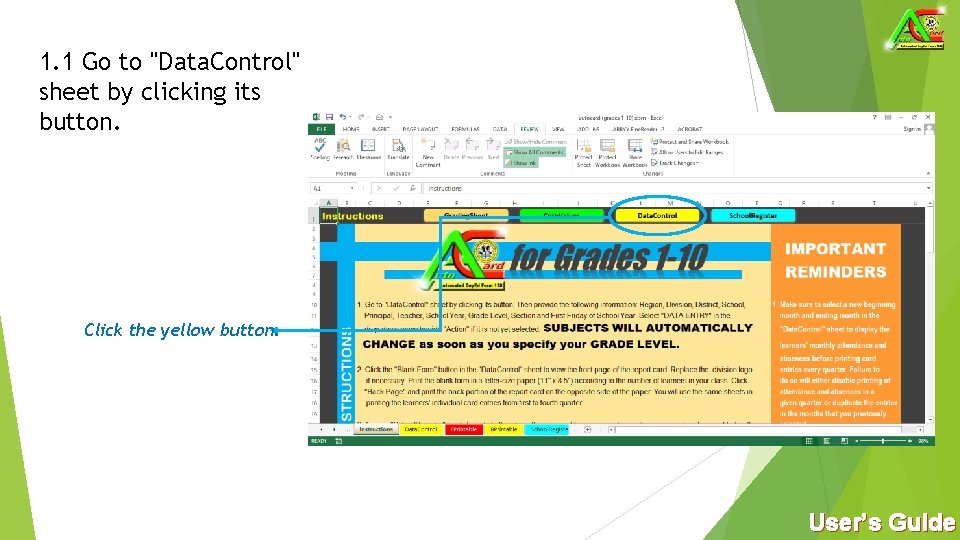 1. 1 Go to "Data. Control" sheet by clicking its button. Click the yellow