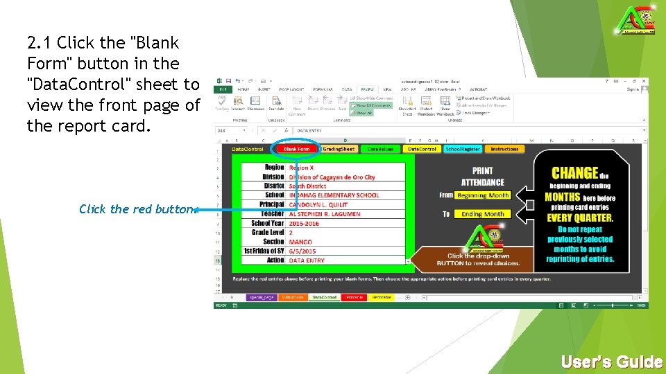 2. 1 Click the "Blank Form" button in the "Data. Control" sheet to view