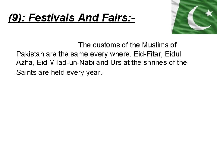 (9): Festivals And Fairs: The customs of the Muslims of Pakistan are the same