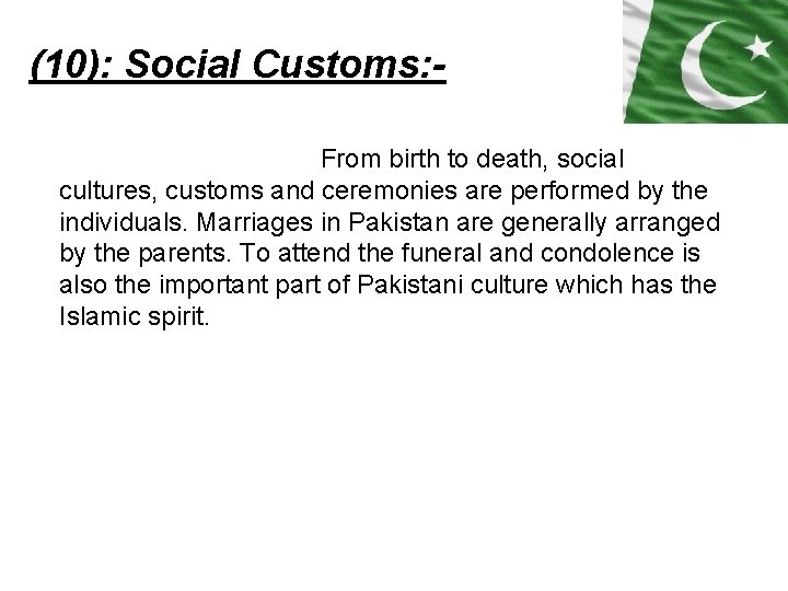 (10): Social Customs: From birth to death, social cultures, customs and ceremonies are performed