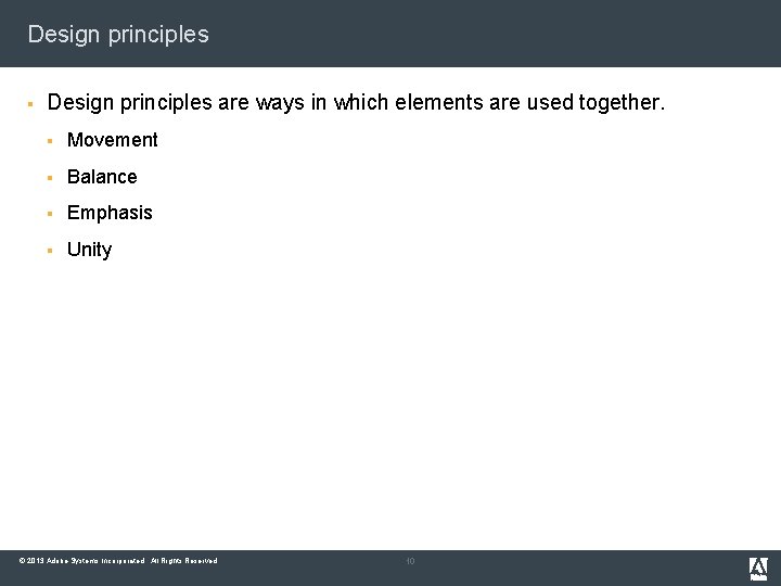 Design principles § Design principles are ways in which elements are used together. §