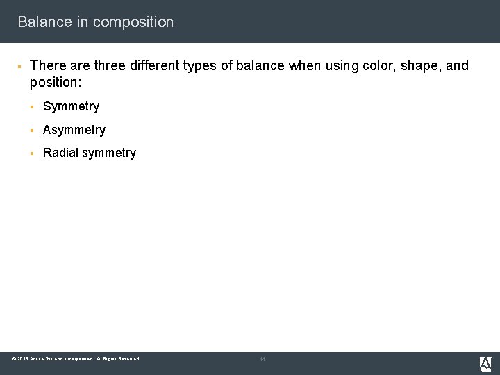 Balance in composition § There are three different types of balance when using color,