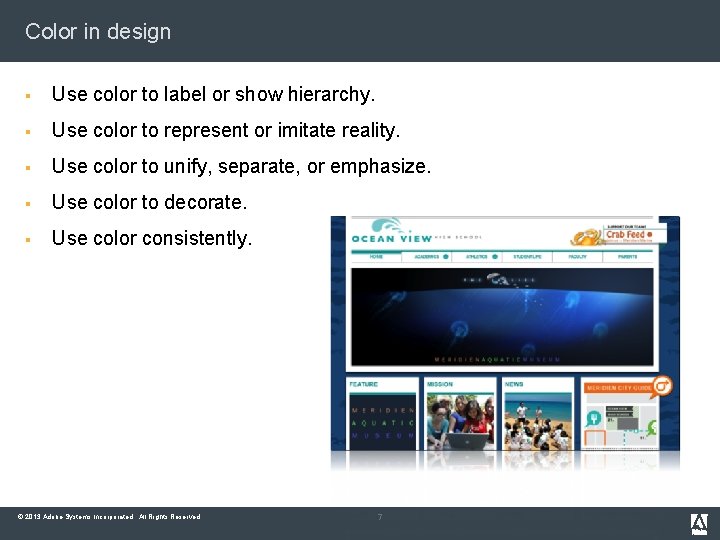 Color in design § Use color to label or show hierarchy. § Use color