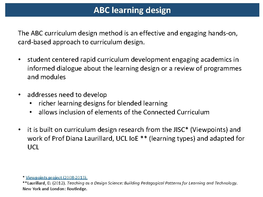 ABC learning design The ABC curriculum design method is an effective and engaging hands-on,